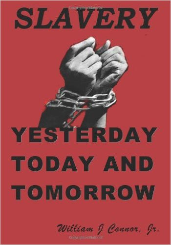 Slavery-Yesterday, Today and Tomorrow