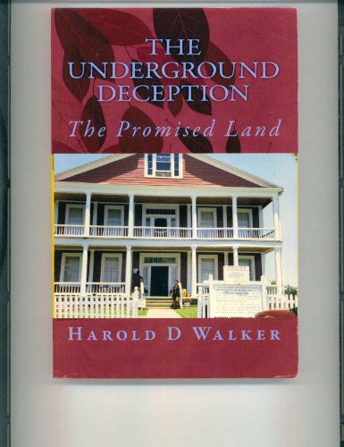 The Underground Deception: The Promised Land