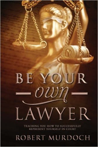 Be Your Own Lawyer