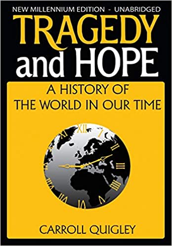 Tragedy & Hope: A History of the World in Our Time