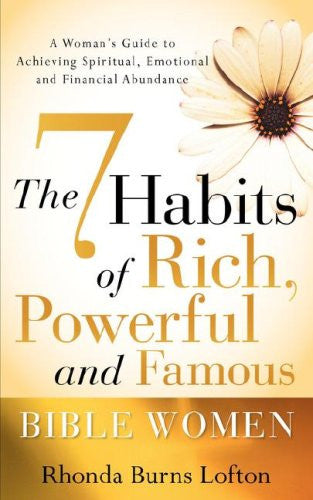 The 7 Habits of Rich, Powerful and Famous Bible Women