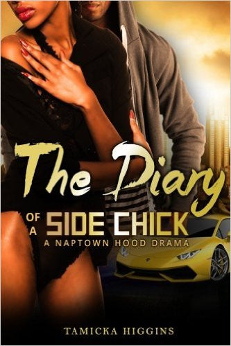 Diary of a Side Chick A Naptown Hood Drama Vol 1