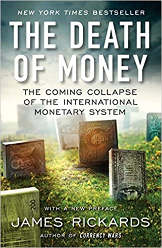 The Death of Money: The Coming Collapse of the International Monetary System Paperback