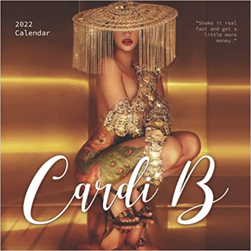 Cardi B 2022 Calendar: 2022 CALENDAR -12 monthly calendar pages from Jan. 2022 to Dec. 2022 for fans