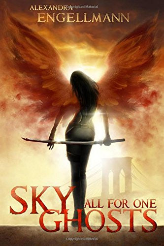 Sky Ghosts: All for One: (Young Adult Urban Fantasy Adventure) (Sky Ghosts Series Book 1) (Volume 1)