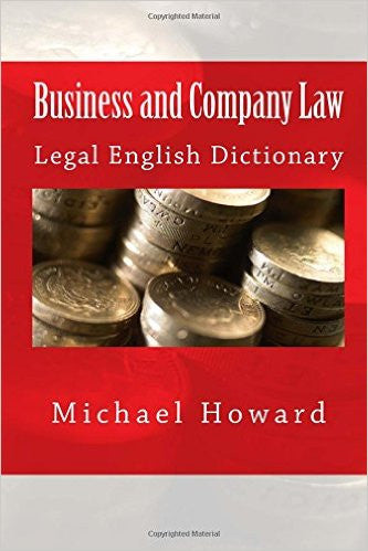 Business and Company Law: Legal English Dictionary (Legal English Dictionaries)