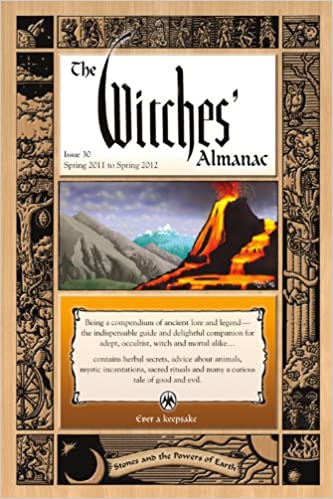 The Witches' Almanac: Issue 30, Spring 2011 to Spring 2012: Stones and the Powers of Earth Paperback