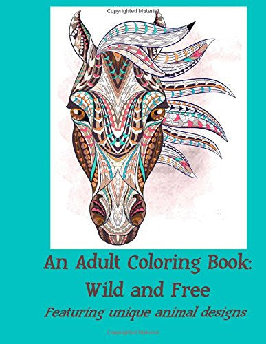 Wild and Free: Featuring unique animal designs