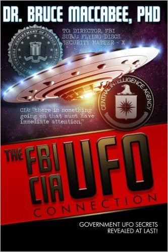 The FBI-CIA-UFO Connection: The Hidden UFO Activities of USA Intelligence Agencies