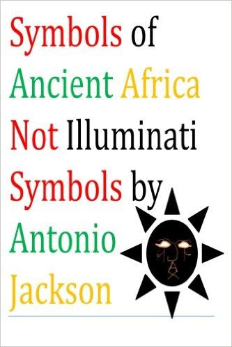 Symbols of Ancient Africa Not Illuminati Symbols