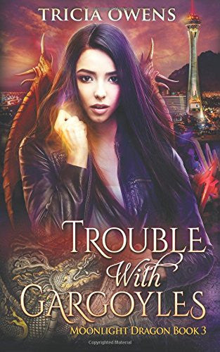 Trouble with Gargoyles: an Urban Fantasy Vol 3