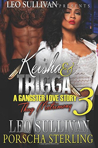 Keisha & Trigga: A Gangster Love Story 3