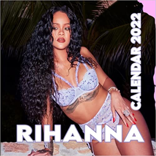 RIHANNA Calendar 2022: Calendar RIHANNA 2022 with Notes Section,Fabulous Calendar 2022 for fans in 8.5x8.5 inch Paperback With high quality pictures Fantastic Calendar Gifts For Boys and Girls , Paperback