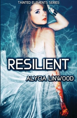 Resilient (Tainted Elements) Vol 6