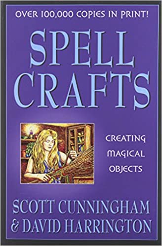Spell Crafts: Creating Magical Objects (Llewellyn's Practical Magick) Paperback