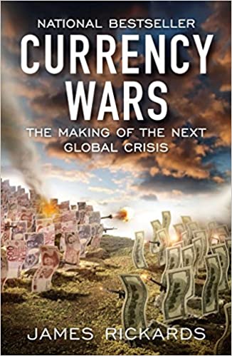 Currency Wars: The Making of the Next Global Crisis Paperback