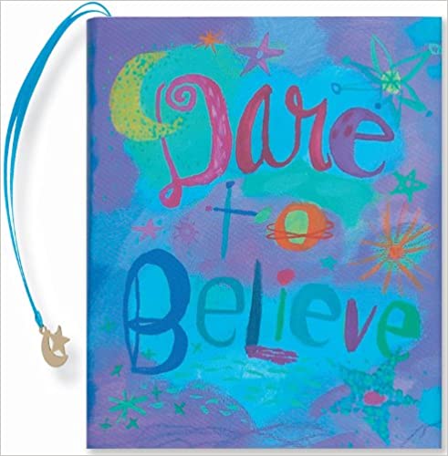 Dare to Believe (Mini Book) (Charming Petites) Hardcover