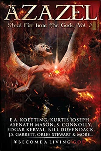 AZAZEL: Steal Fire From The Gods (The Nine Demonic Gatekeepers Saga) Paperback
