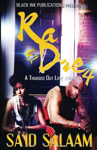 Ra & Dre: A Thugged Out Love Affair Vol 4