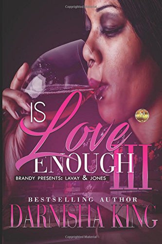 Is Love Enough 3: Brandy Presents: LaVay & Jones (Volume 3)