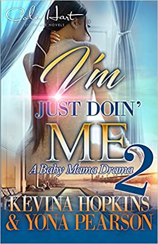 I'm Just Doin' Me 2: A Baby Mama Drama