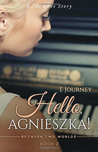 Hello, Agnieszka! (Between Two Worlds) Vol 2