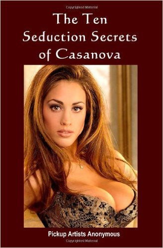 The Ten Seduction Secrets of Casanova