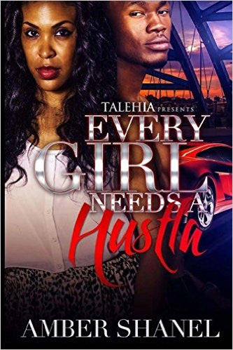 Every Girl Needs A Hustla