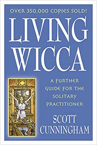 Living Wicca: A Further Guide for the Solitary Practitioner (Llewellyn's Practical Magick) Paperback