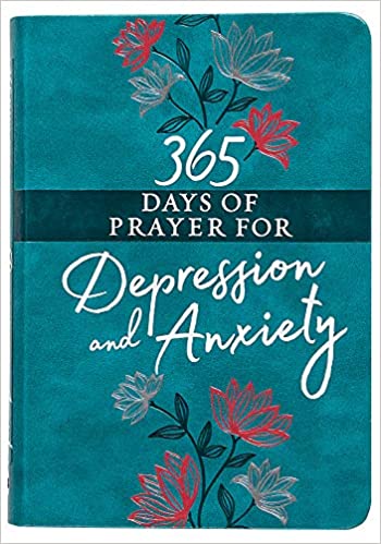 365 Days of Prayer for Depression & Anxiety (Faux Leather) – Guided Daily Prayers for Anyone in Need of Hope and Comfort Imitation Leather
