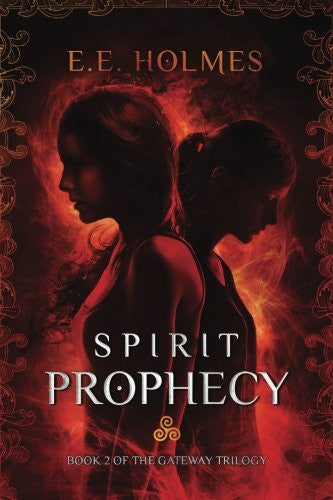 Spirit Prophecy: Book 2 of The Gateway Trilogy