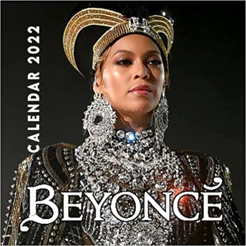 BEYONCE 2022 Calendar with Notes Section,Fabulous Calendar 2022 for fans in 8.5x8.5 inch Paperback With high quality pictures Fantastic Calendar Gifts For Boys and Girls