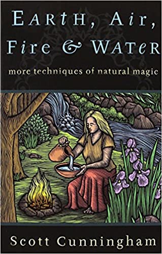 Earth, Air, Fire & Water: More Techniques of Natural Magic (Llewellyn's Practical Magick) Paperback