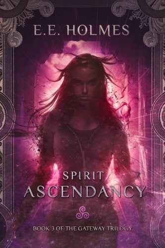 Spirit Ascendancy: Book 3 of The Gateway Trilogy