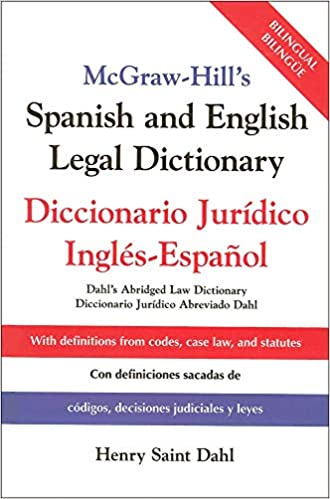 McGraw-Hill's Spanish and English Legal Dictionary : Diccionario Juridico Ingles-Espanol 1st Edition Hardcover