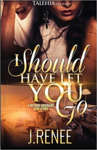 I should have let you go