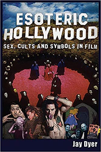Esoteric Hollywood:: Sex, Cults and Symbols in Film Vol. 1 Paperback