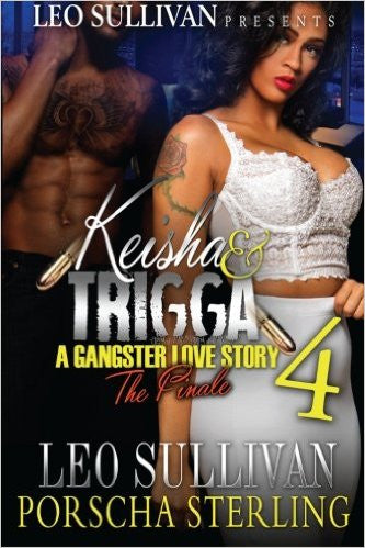Keisha & Trigga: A Gangster Love Story 4