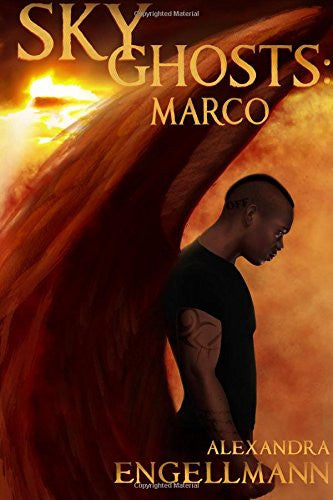 Sky Ghosts: Marco: (Young Adult Urban Fantasy Adventure) (Sky Ghosts Series Book 1.5) (Volume 2)