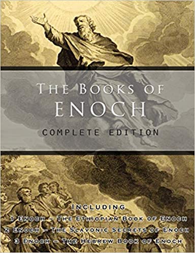 The Books of Enoch: Complete edition: Including (1) The Ethiopian Book of Enoch, (2) The Slavonic Secrets and (3) The Hebrew Book of Enoch Paperback