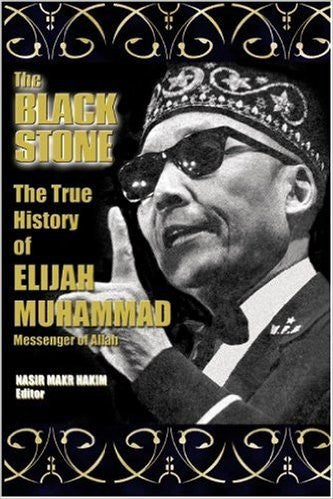 The True History of Elijah Muhammad - Black Stone