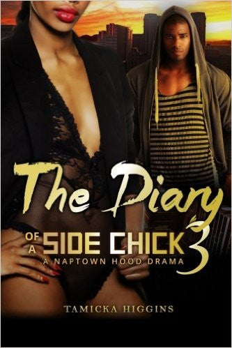 Diary of a Side Chick A Naptown Hood Drama Vol 3