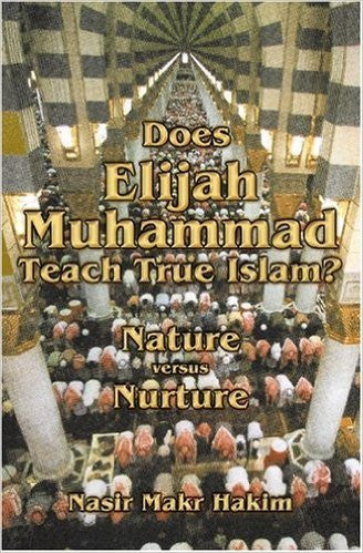 Does Elijah Muhammad Teach True Islam