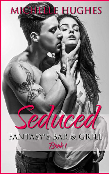 Seduced (Fantasy's Bar and Grill) Vol 1