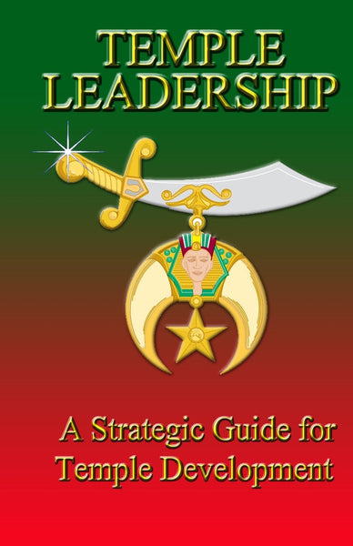 Temple Leadership: A.E.A.O.N.M.S. A Strategic Guide for Temple Development