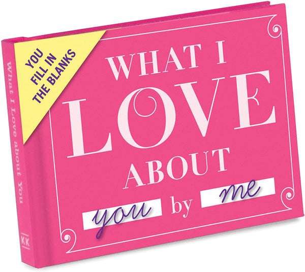Knock Knock What I Love About You Fill in the Love Book Fill-in-the-Blank Gift Journal (You Fill in the Love) Hardcover