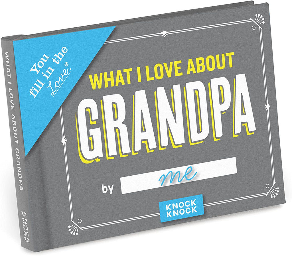 Knock Knock What I Love about Grandpa Fill in the Love Book Fill-in-the-Blank Gift Journal (You Fill in the Love) Hardcover