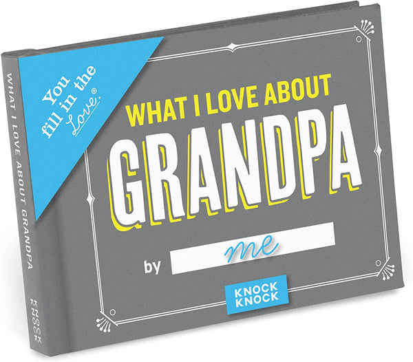 Knock Knock What I Love about Grandpa Fill in the Love Book Fill-in-the-Blank Gift Journal (You Fill in the Love) Hardcover
