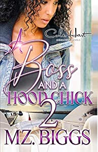 A Boss And A Hood Chick 2: An Urban Romance Story