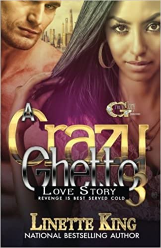 A Crazy Ghetto Love Story 3: Revenge is Best Served Cold